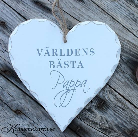 skylt med texten världens bästa pappa